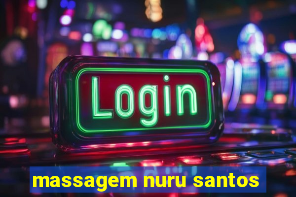 massagem nuru santos